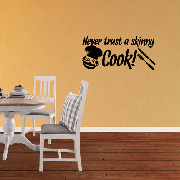 NEVER TRUST A SKINNY COOK wall quote kitchen sticker dining room vinyl stickers 